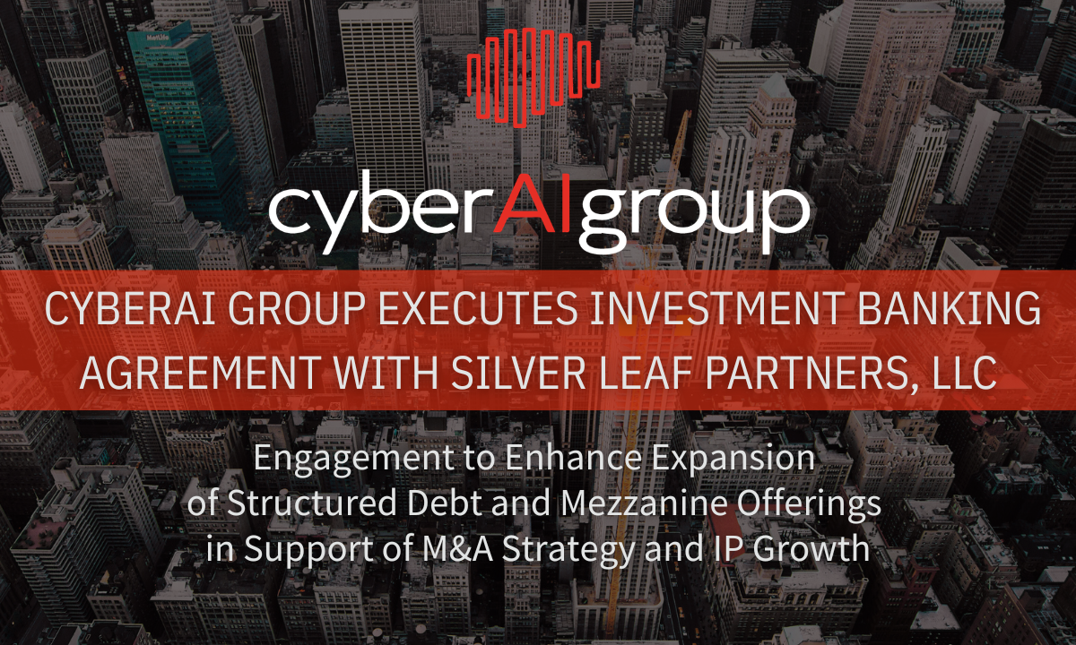 CyberAI Group Signs Investment Banking Agreement with Silver Leaf Partners, LLC